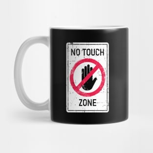 No Touch Zone Sign Mug